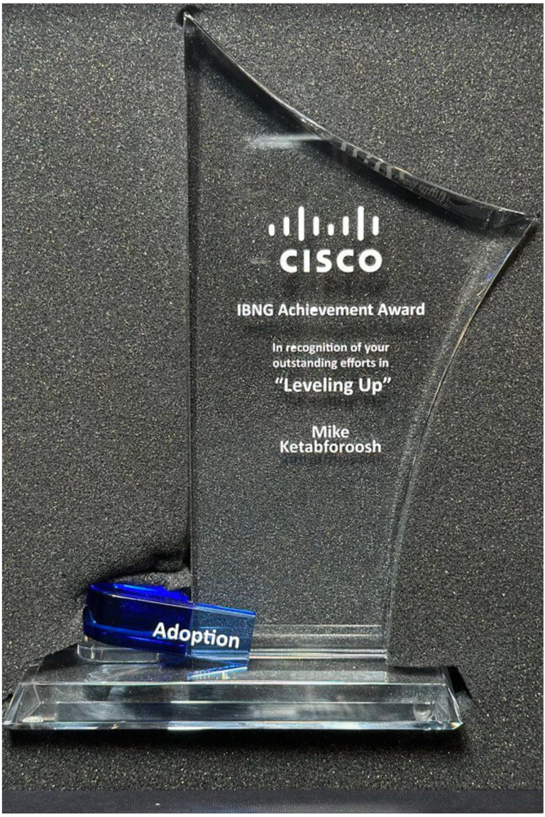 The Cisco Award for Mike Ketabforoosh